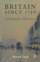 Britain Since 1789: A Concise History 0312223595 Book Cover