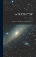 Welterotik: Naturphilosophie, Kosmogonie, Erstes Tausend 1018716882 Book Cover