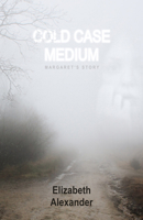 Cold Case Medium: Margaret's Story 0648182029 Book Cover