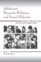 Adolescent Romantic Relations And Sexual Behavior: Theory, Research, And Practical Implications B0006BMBX2 Book Cover