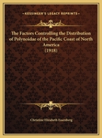 The Factors Controlling The Distribution Of Polynoidae Of The Pacific Coast Of North America 1120878179 Book Cover