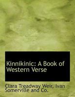 Kinnikinic: A Book of Western Verse 1163964239 Book Cover