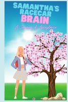 Samantha's Racecar Brain: A Journey of Acceptance B0CJL27BT6 Book Cover
