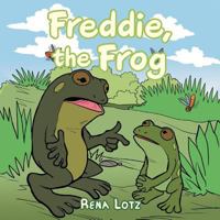 Freddie, the Frog 152466894X Book Cover