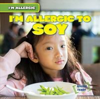 I'm Allergic to Soy 1538229072 Book Cover