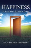 Happiness Is Knocking at Your Door 1490459626 Book Cover