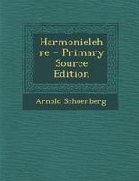 Arnold Schonberg Harmonielehre 111 Verhmehrte Und Verbesserte Auflage 101546307X Book Cover