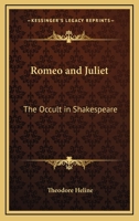 Romeo And Juliet: The Occult In Shakespeare 1432517872 Book Cover