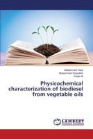 Physicochemical characterization of biodiesel from vegetable oils 3659720011 Book Cover