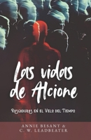 Las Vidas de Alcione: Rasgaduras en el Velo del Tiempo (Spanish Edition) B0FX9LJ1N6 Book Cover