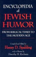 Encyclopedia of Jewish Humor: From Biblical Times to the Modern Age 0824600606 Book Cover