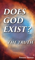 Does God Exist?: The Truth 1916761119 Book Cover