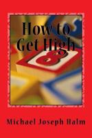 How to Get High 1719339945 Book Cover