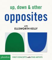 Up, Down  Other Opposites with Ellsworth Kelly 0714876291 Book Cover