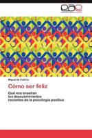 Cómo ser feliz 3846576735 Book Cover