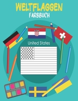 WELTFLAGGEN FARBBUCH: für Kinder und Erwachsene, die Geographie lieben B08T7QQTCT Book Cover
