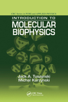 Introduction to Molecular Biophysics (Pure and Applied Physics) 0367578549 Book Cover