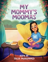 My Mommy's Moomas B0FH658Y8B Book Cover