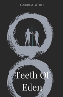 Teeth Of Eden B0BTNNLN1S Book Cover