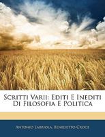 Scritti Varii: Editi E Inediti Di Filosofia E Politica 1145165168 Book Cover