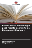 Études sur la technologie post-récolte des fruits de Limonia acidissima L. 6205275287 Book Cover