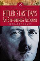 HITLER'S LAST DAYS: AN EYE-WITNESS ACCOUNT (Military Classic) 1844153614 Book Cover