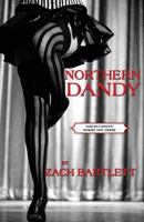 Northern Dandy: Vaguely-Erotic Humor and Verse 1513611984 Book Cover