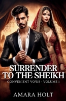Surrender to the Sheikh (Convenient Vows) 1088201806 Book Cover