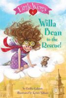 Little Wings #5: Willa Bean to the Rescue! 0449810038 Book Cover