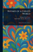 Rhymes of a Child's World 1023456389 Book Cover