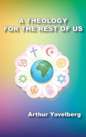 A Theology for the Rest of Us 1950328864 Book Cover