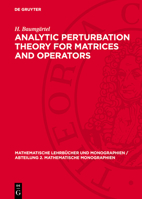 Analytic Perturbation Theory for Matrices and Operators 3112721802 Book Cover