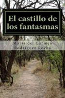 El castillo de los fantasmas: Cuento 1537609637 Book Cover