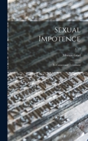 Sexual Impotence: Its Causes and Treatment; 1713 1013932919 Book Cover