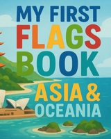 My First Flags Book: Asia & Oceania B0FD2S1J7K Book Cover
