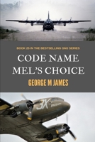 Code Name Mel's Choice 1537631802 Book Cover