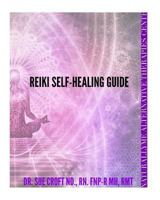 Reiki Self-Healing Guide: Introduction to Reiki a Journey Into Self-Healing 1726331989 Book Cover