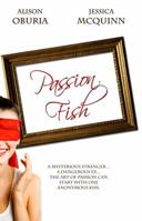 Passion Fish 1936305127 Book Cover