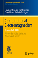 Computational Electromagnetism: Cetraro, Italy 2014 3319193058 Book Cover