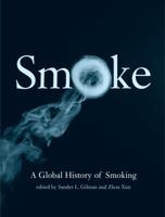 Smoke: A Global History of Smoking 1861892004 Book Cover