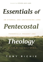 Essentials of Pentecostal Theology 1532638817 Book Cover