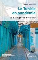 La Tunisie en pandémie: De la corruption à la solidarité (Socio-Anthropologie Des Mondes Méditerranéens) (French Edition) 234322546X Book Cover