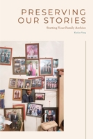 Preserving Our Stories B0GWLL8CGN Book Cover