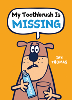 My Toothbrush Is Missing 054496635X Book Cover