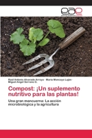 Compost: ¡Un suplemento nutritivo para las plantas! 3659067407 Book Cover