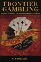 Frontier Gambling 1453754121 Book Cover