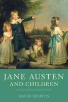 Jane Austen and Children 1847250416 Book Cover