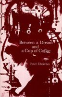 Between a Dream and a Cup of Coffee (Short Works Series) 0873760549 Book Cover