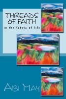 Threads of Faith: In the Fabric of Life 1981633626 Book Cover