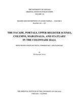 Reliefs & Inscriptions at Luxor Temple: The Facade, Portals, Upper Register Scenes, Columns Marginalia, and Statuary in the Colonnade Hall (University of Chicago Oriental Institute Publications) 1885923112 Book Cover